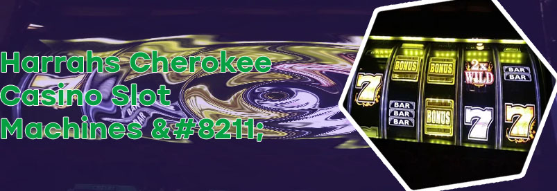 Best paying slot machine at harrahs cherokee