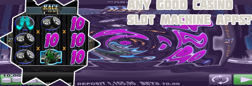 Best slot machine apps real money