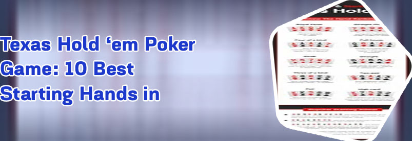 Best starting hands in texas hold em poker