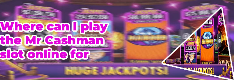Free slots with bonus cashman