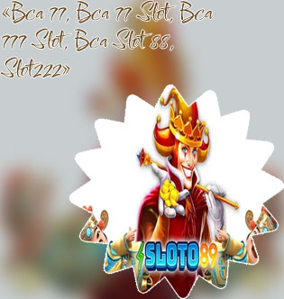 Slot bca77