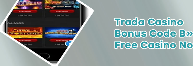 Trada casino 50 free spins no deposit bonus